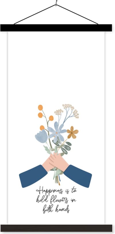 Posterhanger incl. Poster 40x80 cm - Schoolplaat - Spreuken - Quotes - Happiness is to hold flowers in both hands - Textielposter - Zwarte latten