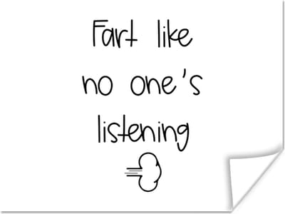 Poster Spreuken - Quotes - Fart like no one's listening - Wolk - 160x120 cm XXL