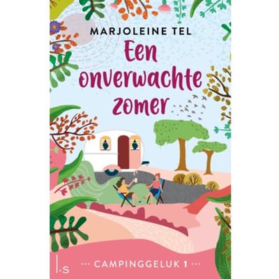 Een Onverwachte Zomer - Campinggeluk - Marjoleine Tel