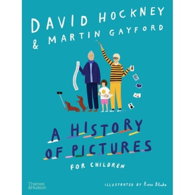 A History Of Pictures For Children - A History Of... - David Hockney