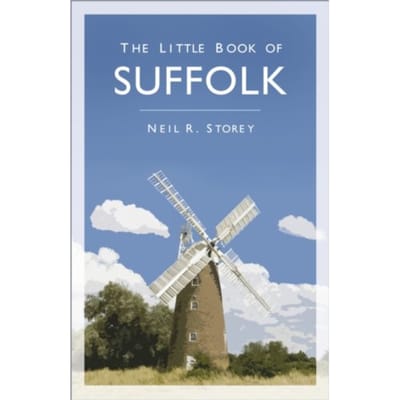 The Little Book Of Suffolk - Neil R Storey