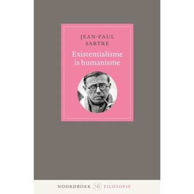 Existentialisme Is Humanisme - Noordboek Filosofie - Jean-Paul Sartre