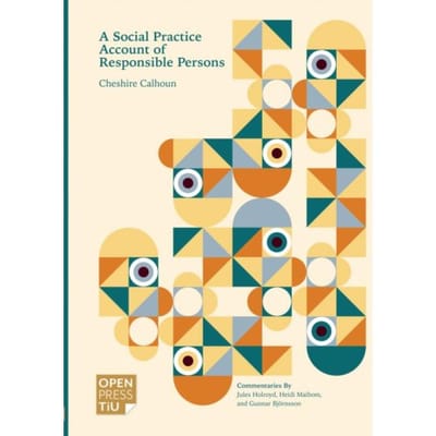 A Social Practice Account Of Responsible Persons - Cheshire Calhoun
