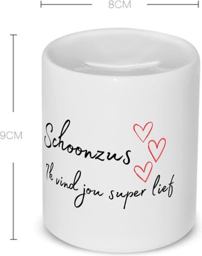 Akyol - schoonzus ik vind jou super lief Spaarpot - Zus - de liefste schoonzus - verjaardag - cadeautje voor zus - zus artikelen - kado - geschenk - 350 ML inhoud