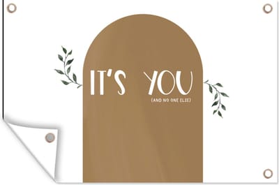 Muurdecoratie It's you and no one else - Quotes - Spreuken - Relatie - 180x120 cm - Tuinposter - Tuindoek