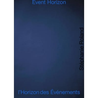Event Horizon L’horizon Des - Stéphanie Roland