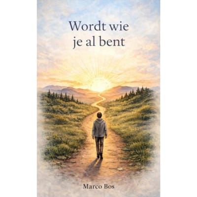 Wordt Wie Je Al Bent - Marco Bos