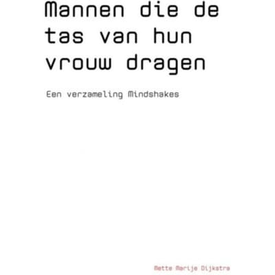 Mannen Die De Tas Van Hun Vrouw Dragen - Mette Marije Dijkstra