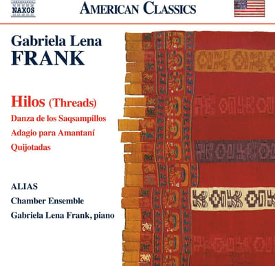 Gabriela Lena Frank & ALIAS Chamber Ensemble - Frank: Hilos (Threads) | Danza De Los Saqsampillos | Adagio Para Amantani | Quijotadas (CD)