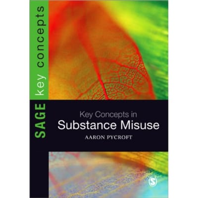 Key Concepts In Substance Misuse
