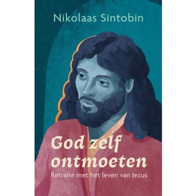 God Zelf Ontmoeten - Nikolaas Sintobin