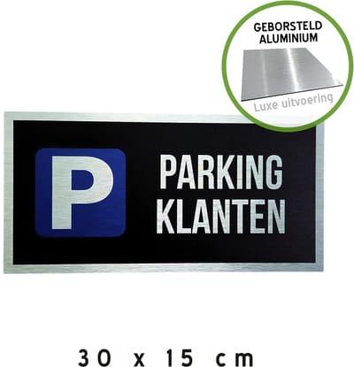 Pictogram/ bord - Luxe uitvoering | "Parking klanten" | 30 x 15 cm | Geborsteld Dibond | Zwart | Blinkend | Cliënteel | Roestvrij | Duurzaam | Parkeerplaats | 1 stuk