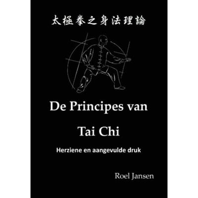 De Principes Van Tai Chi - Roel Jansen