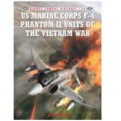 US Marine Corps F-4 Phantom II Units of the Vietnam War - Peter E. Davies