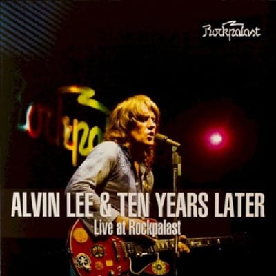 Live At Rockpalast 1978 - Alvin Lee & Ten Years Later