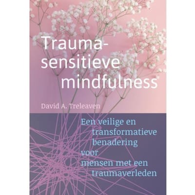 Traumasensitieve Mindfulness - David A. Treleaven