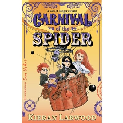 Carnival Of The Spider - Carnival Of The Lost - Kieran Larwood