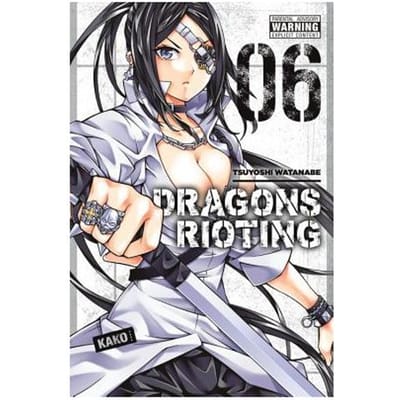 Dragons Rioting, Vol. 6 - Tsuyoshi Watanabe
