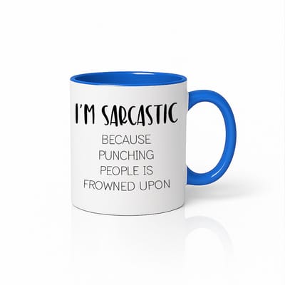 I’m Sarcastic Because Punching People Is Frowned Upon Wit-Blauwe Mok – Grappige Sarcastische Quote Koffiemok 330 ml