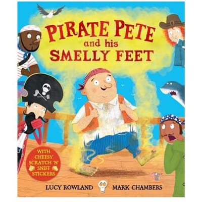 Pirate Pete And His Smelly Feet - Lucy Rowland