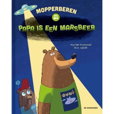 Papa Is Een Marsbeer - Mopperberen - Myriam Ouyessad