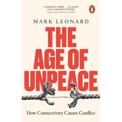 The Age Of Unpeace - Mark Leonard