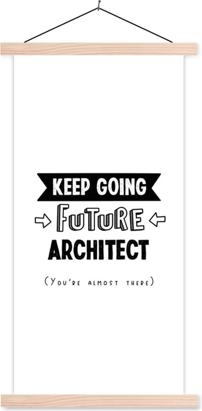 Posterhanger incl. Poster 60x120 cm - Schoolplaat - Onderwijs - Uni - Architect - Studenten - Quotes - Textielposter - Blanke latten