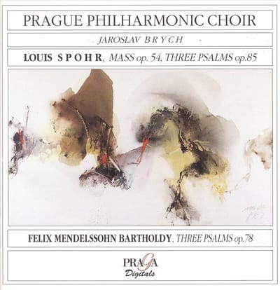 Prague Philharmonic Choir, Jaroslav Brych - Spohr: Mass op.54 & Three Psalms op.85 | Mendelssohn: Three Psalms (CD)