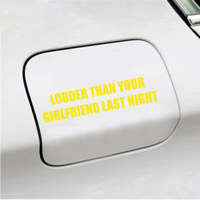 Bumpersticker - Louder Than Your Girlfriend Last Night - 3,5 X 15,2 - Geel