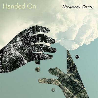 Dreamers' Circus - Handed On (CD)