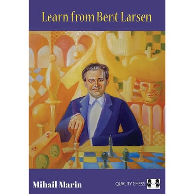Leer van Bent Larsen Door Mihail Marin (Hardcover)