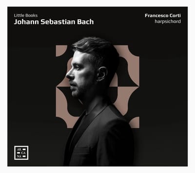 Francesco Corti - J.S. Bach: Little Books (CD)