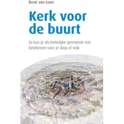 Kerk Voor De Buurt - René van Loon
