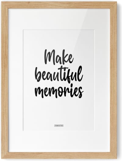 Fabrikten Tekstposter Make beautiful memories - A4