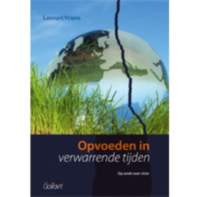 Opvoeden In Verwarrende Tijden - Lennart Vriens