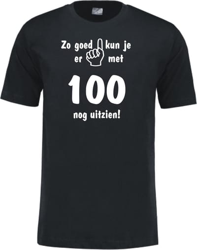 Mijncadeautje - Leeftijd T-shirt - Zo goed kun je er uitzien 100 jaar - Unisex - Zwart (maat M)