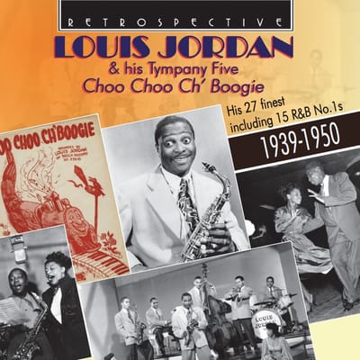 Louis Jordan And His Tympany Five - Choo Choo Ch'Boogie (CD)