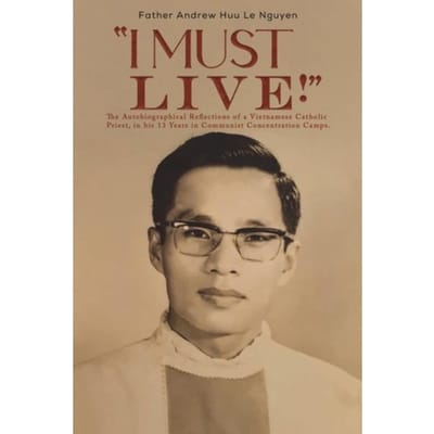 i Must Live! - Father Andrew Huu Le Nguyen