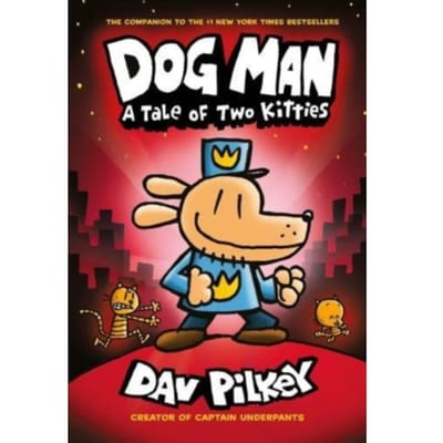 Dog Man:A Tale Of Two Kitties - Dog Man - Dav Pilkey