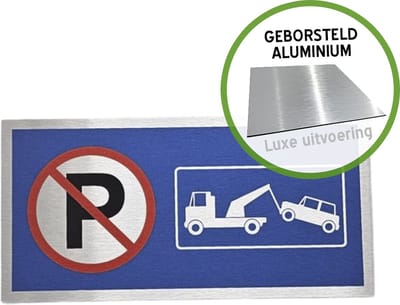 Pictogram/ luxe bord | Parkeren en stilstaan verboden | 30 x 15 cm | Geborsteld Dibond | Wegslepen | Parkeerverbod | Hier niet parkeren | Blinkend effect | Roestvrij | 1 stuk