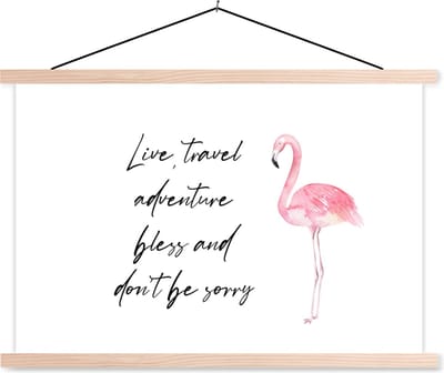 Posterhanger incl. Poster 90x60 cm - Schoolplaat - Spreuken - Quotes - Live, travel, adventure, bless and don't be sorry - Flamingo - Textielposter - Blanke latten