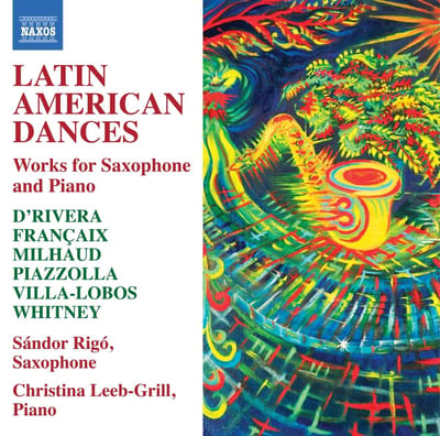 Sàndor Rigò, Christina Leeb-Grill - Latin American Dances: Works For Saxophone And Piano (CD)