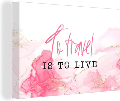 Canvas Schilderij Spreuken - Quotes - To travel is to live - Marmer - 30x20 cm - Wanddecoratie