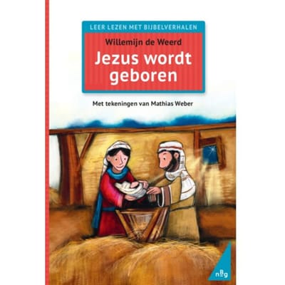 Jezus Wordt Geboren - Willemijn de Weerd