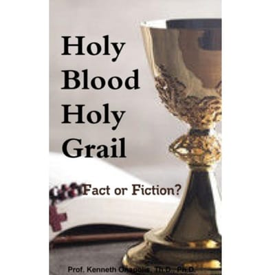 Holy Blood Holy Grail: Fact Or Fiction? - Th.D. Onapolis