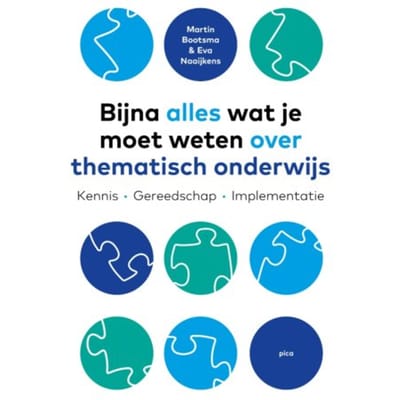 Bijna Alles Wat Je Moet Weten Over Thematisch Onderwijs - Martin Bootsma