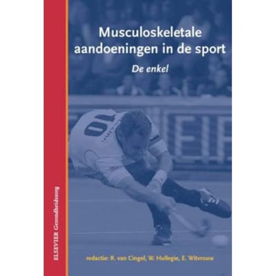 De Enkel - Musculoskeletale Aandoeningen In De Sport - W. Hullegie