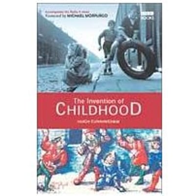 The Invention Of Childhood - Hugh Cunningham