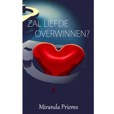 Zal Liefde Overwinnen ? - Miranda Priems