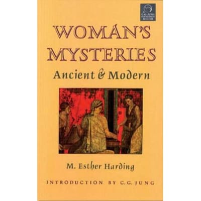 Woman's Mysteries - Harding, M. Esther